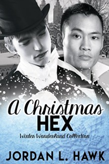 A Christmas Hex: Winter Wonderland Collection - Jordan L. Hawk