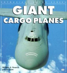 Giant Cargo Planes - Nicholas A. Veronico, Jim Dunn