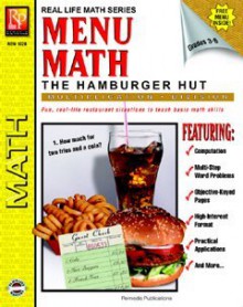 Menu Math: The Hamburger Hut, Multiplication / Division, Grades 3-6 (Real Life Math Sereis) - Kitty Scharf, Barbara Johnson