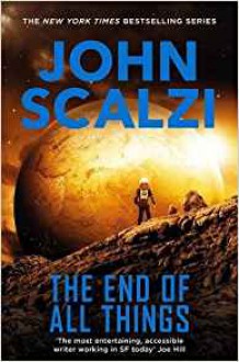 The End of All Things - John Scalzi