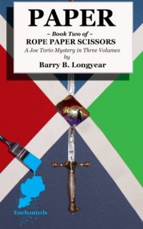 Paper: Book Two of Rope Paper Scissors (Joe Torio Mystery) - Barry B. Longyear