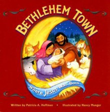 Bethlehem Town - Patricia A. Hoffman, Nancy Munger