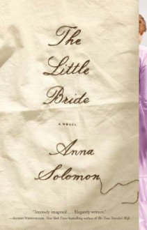 The Little Bride - Anna Solomon