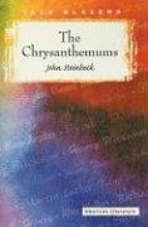 The Chrysanthemums - John Steinbeck