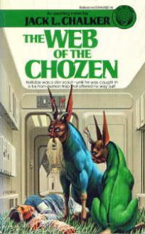 The Web of the Chozen - Jack L. Chalker