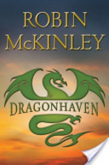 Dragonhaven - Robin McKinley