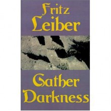 Gather, Darkness! - Fritz Leiber