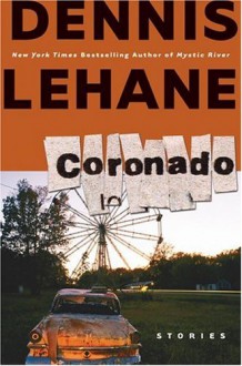 Coronado: Stories - Dennis Lehane