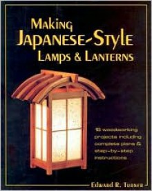 Making Japanese-Style Lamps and Lanterns - 