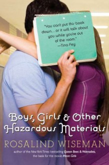 Boys, Girls and Other Hazardous Materials - Rosalind Wiseman