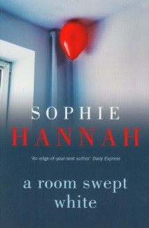 A Room Swept White - Sophie Hannah