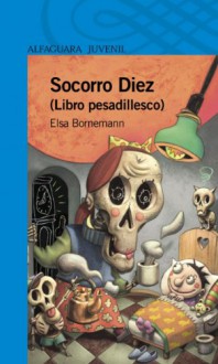 Socorro Diez (Spanish Edition) - Elsa Bornemann