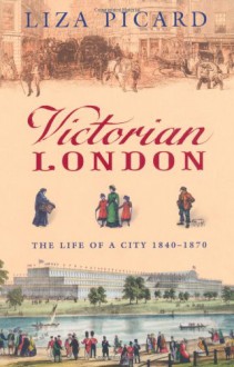 Victorian London - Liza Picard