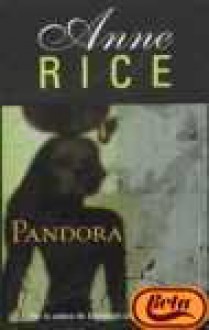 Pandora - Anne Rice