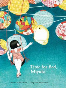 Time for Bed, Miyuki - Roxane Marie Galliez,Seng Soun Ratanavanh