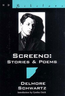 Screeno: Stories & Poems - Delmore Schwartz