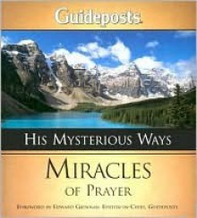 His Mysterious Ways: Miracles of Prayer - Leslie Gourse