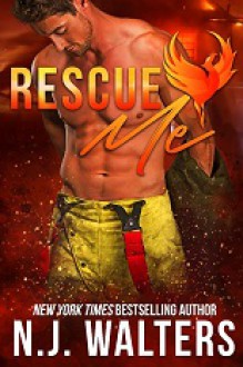 Rescue Me - N.J. Walters