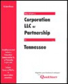 How to Form a Corporation, LLC, or Partnership in . . .Tennessee: State Guides - W. Dean Brown, Dean Brown