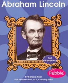 Abraham Lincoln - Judy Emerson, Gail Saunders-Smith, Thomas F. Schwartz