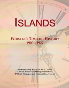 Islands: Webster's Timeline History, 1909 - 1927 - Icon Group International