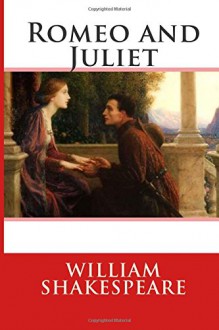 Romeo and Juliet - William Shakespeare