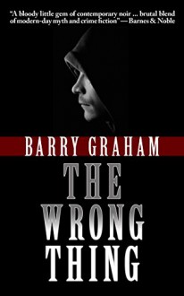 The Wrong Thing (Desert Noir Book 2) - Barry Graham