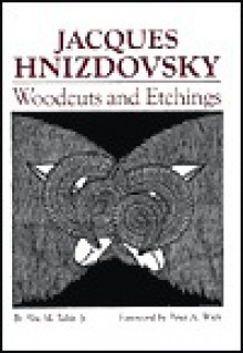 Jacques Hnizdovsky, Woodcuts: Woodcuts and Etchings - Jacques Hnizdovsky