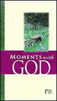 Moments with God - Christopher D. Hudson