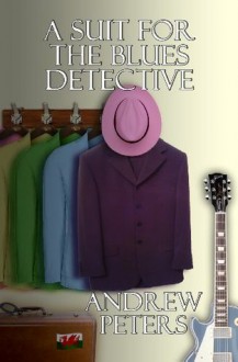 A Suit For The Blues Detective - Andrew Peters