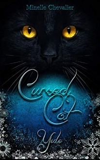 Cursed Cat: Yule - Minelle Chevalier