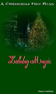 Holiday Magic - Diana Castilleja