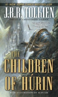 The Children of Húrin - Alan Lee,J.R.R. Tolkien,J.R.R. Tolkien