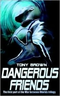 Dangerous Friends - Tony Brown