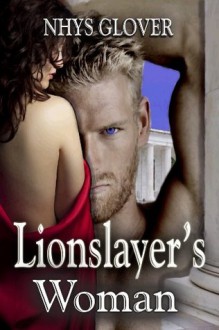 Lionslayer's Woman - Nhys Glover