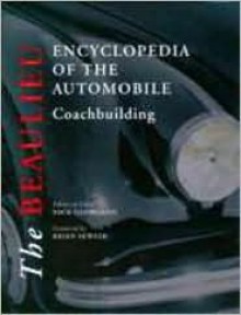 The Beaulieu Encyclopedia of the Automobile: Coachbuilding - Nick Georgano