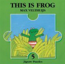 This Is Frog Jigsaw Book - Max Velthuijs