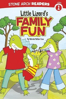 Little Lizard's Family Fun (Stone Arch Readers) - Andrew Rowland