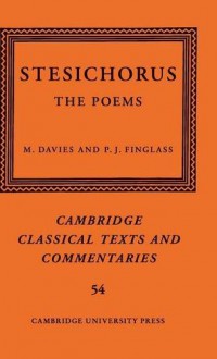 Stesichorus: The Poems - Stesichorus, M. Davies, P. J. Finglass