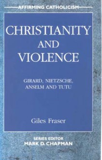 Christianity and Violence (Affirming Catholicism) - Giles Fraser