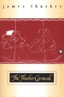 The Thurber Carnival - James Thurber