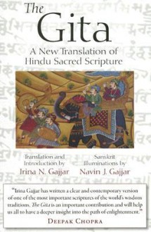 The Gita: A New Translation of Hindu Sacred Scripture - Irina Gajjar