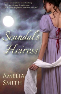 Scandal's Heiress - Amelia Smith