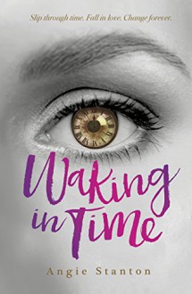 Waking in Time - Angie Stanton