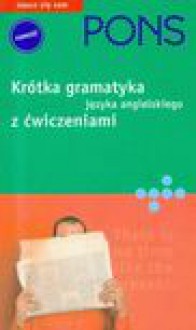 Pons krótka gramatyka języka angielskiego z ćwiczeniami - Darcy Bruce Berry, Donata Olejnik