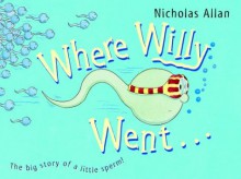 Where Willy Went - Nicholas Allan