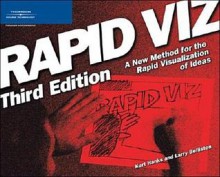 Rapid Viz: A New Method for the Rapid Visualitzation of Ideas - Kurt Hanks, Larry Belliston