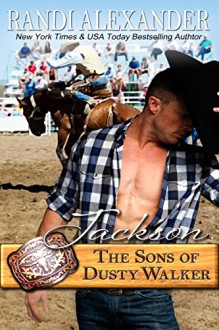 Jackson: The Sons of Dusty Walker - Randi Alexander