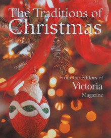 The Traditions of Christmas - Victoria Magazine