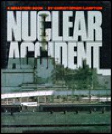 Nuclear Accident (Disaster! Book) - Christopher F. Lampton